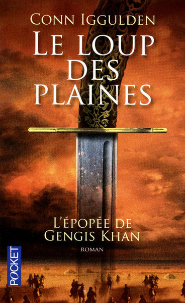 L´EPOPEE DE GENGIS KHAN T1 LE LOUP DES PLAINES