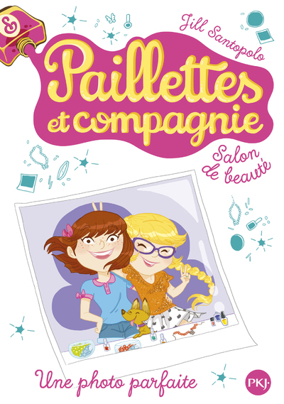 PAILLETTES ET COMPAGNIE - TOME 6 UNE PHOTO PARFAITE - VOL6