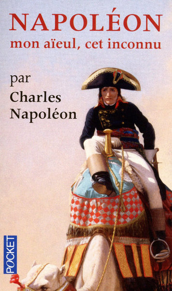 NAPOLEON - MON AIEUL  CET INCONNU