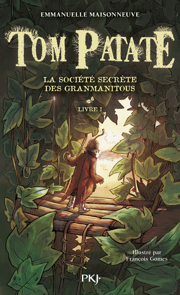 TOM PATATE T01 LA SOCIETE SECRETE DES GRANMANITOUS