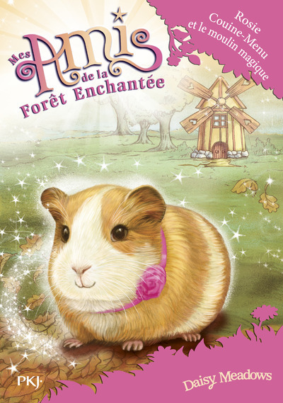 MES AMIS DE LA FORET ENCHANTEE - TOME 8 ROSIE COUINE-MENU ET LE MOULIN MAGI