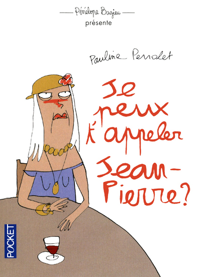 JE PEUX T´APPELER JEAN-PIERRE ?