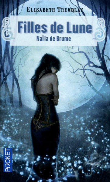 FILLES DE LUNE T1 NAILA DE BRUME