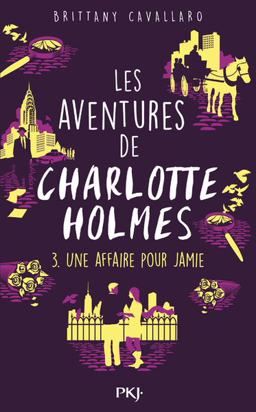 AVENTURES DE CHARLOTTE HOLMES - TOME 3 UNE AFFAIRE POUR JAMIE