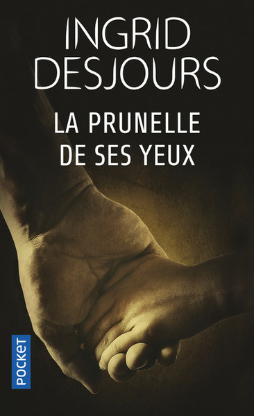 PRUNELLE DE SES YEUX