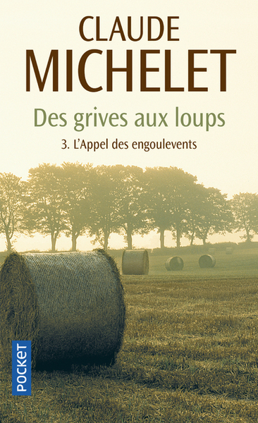 DES GRIVES AUX LOUPS T3 L´APPEL DES ENGOULEVENTS