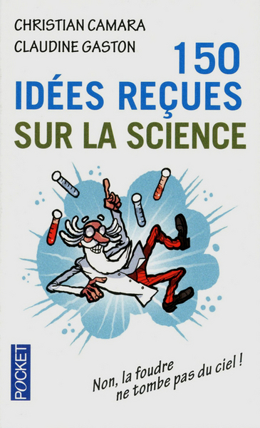 150 IDEES RECUES SUR LA SCIENCE