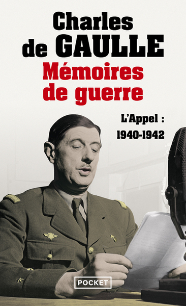 MEMOIRES DE GUERRE T1 L´APPEL 1940-1942