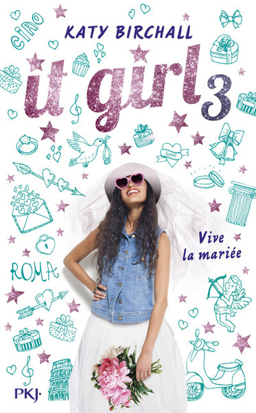 IT GIRL - TOME 3 VIVE LA MARIEE - VOL3