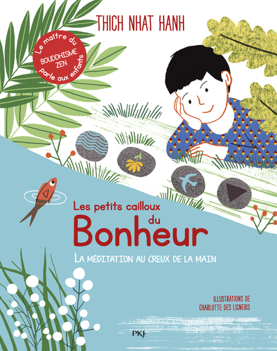 PETITS CAILLOUX DU BONHEUR - LA MEDITATION AU CREUX DE LA MAIN