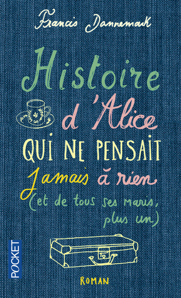 HISTOIRE D´ALICE QUI NE PENSAIT JAMAIS A RIEN