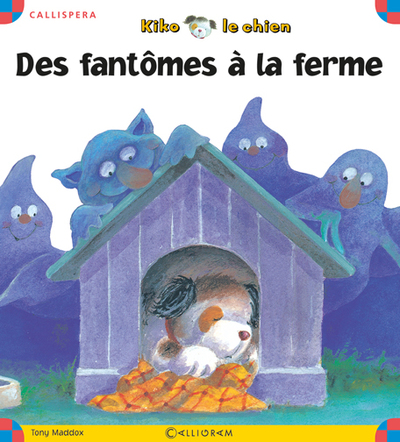 KIKO LE CHIEN T11 DES FANTOMES A LA FERME