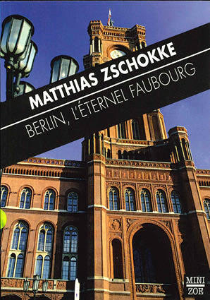 BERLIN, L´ETERNEL FAUBOURG