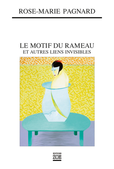 MOTIF DU RAMEAU ET AUTRES LIENS INVISIBLES (LE)