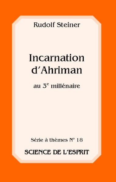 INCARNATION D´AHRIMAN AU 3E MILLENAIRE