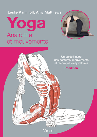 YOGA : ANATOMIE ET MOUVEMENTS, 3E ED. - ILLUSTRATIONS, COULEUR