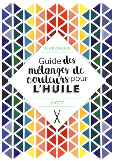 GUIDE DES MELANGES DE COULEURS POUR L´HUILE