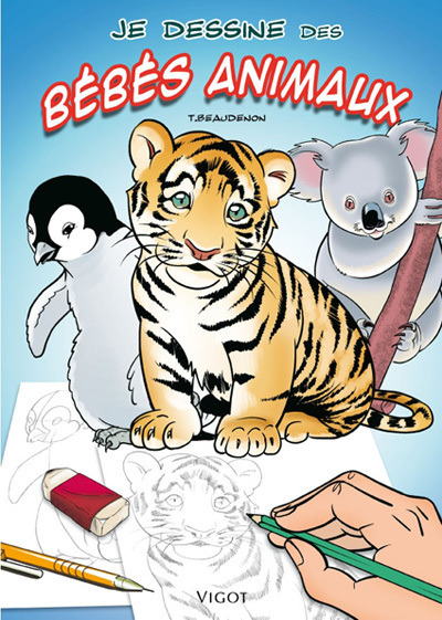 JE DESSINE DES BEBES ANIMAUX