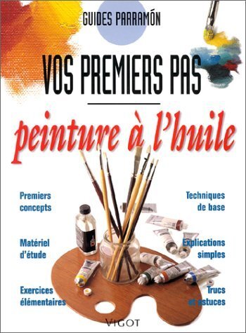 PEINTURE A L'HUILE  VOS PREMIERS PAS