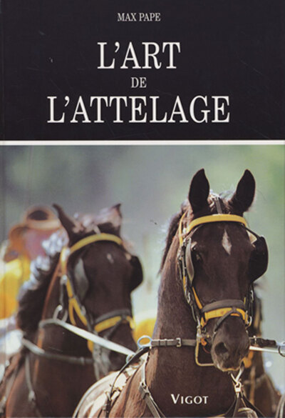 ART DE L'ATTELAGE 2E ED