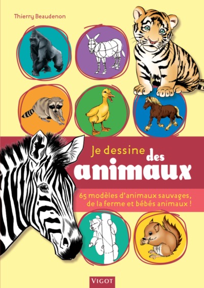 JE DESSINE DES ANIMAUX