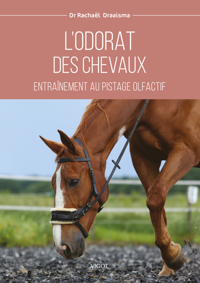 L´ODORAT DES CHEVAUX : ENTRAINEMENT AU PISTAGE OLFACTIF - ILLUSTRATIONS, COULEUR