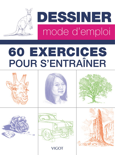 DESSINER MODE DEMPLOI 60 EXERCICES POUR S ENTRAINER