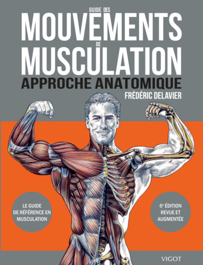 GUIDE DES MOUVEMENTS DE MUSCULATION 6ED