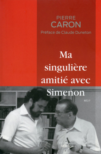 MA SINGULIERE AMITIE AVEC SIMENON