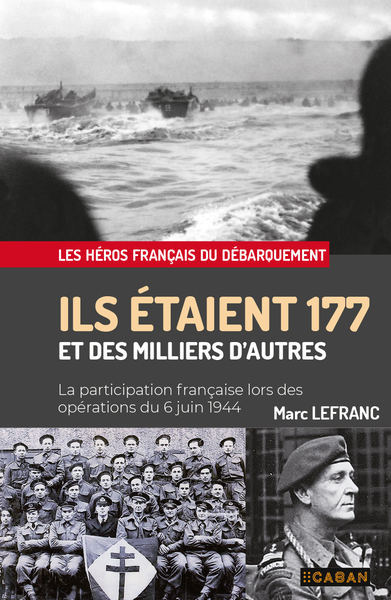 ILS ETAIENT 177 ET DES MILLIERS D´AUTRES - LA PARTICIPATION FRANCAISE LORS 