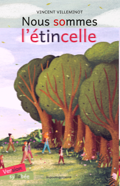 NOUS SOMMES L´ETINCELLE - EDITION SYLLABEE