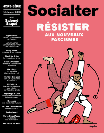 SOCIALTER HS N 20 : RESISTER AUX NOUVEAUX FASCISMES - SALOME SAQUE - PRINTEMPS 2026