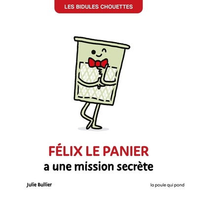 FELIX LE PANIER A UNE MISSION SECRETE