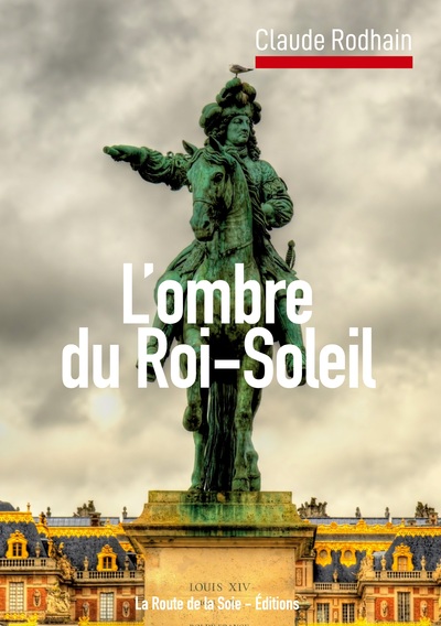 DANS L´OMBRE DU ROI-SOLEIL