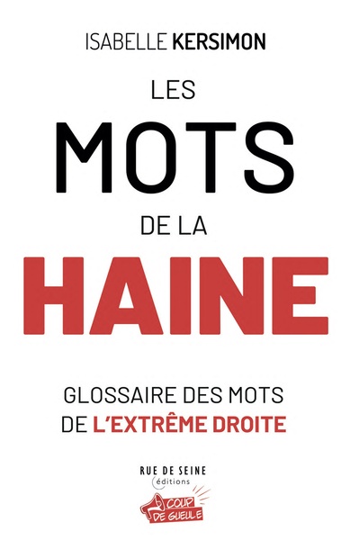 MOTS DE LA HAINE - GLOSSAIRE DES MOTS DE L´EXTREME DROITE