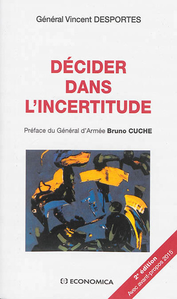 DECIDER DANS L´INCERTITUDE, 2E ED. - NOUVEL AVANT-PROPOS