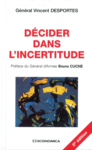 DECIDER DANS L´INCERTITUDE, 2E ED.