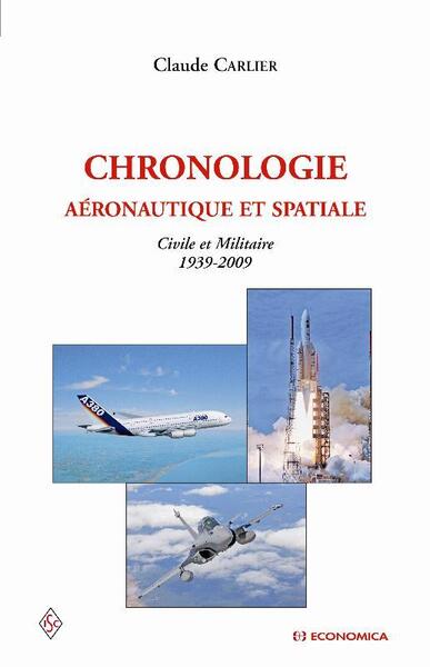 CHRONOLOGIE AERONAUTIQUE  ET SPATIALE CIVILE ET MILITAIRE 1939-2009