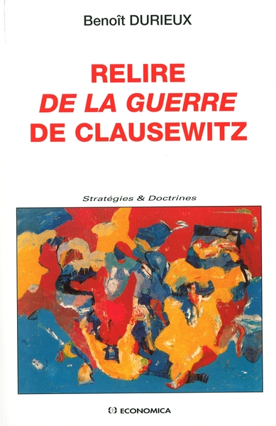 RELIRE DE LA GUERRE DE CLAUSEWITZ