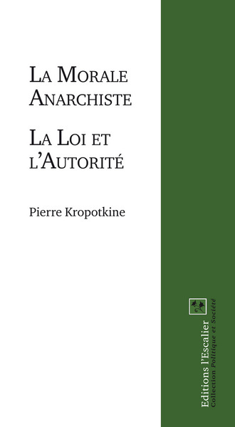 MORALE ANARCHISTE; LA LOI ET L´AUTORITE