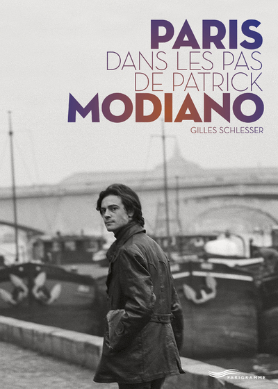 PARIS DANS LES PAS DE PATRICK MODIANO