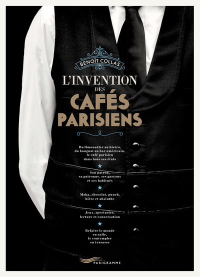 L´INVENTION DES CAFES PARISIENS