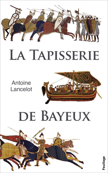 TAPISSERIE DE BAYEUX (LA)