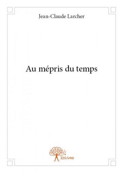 AU MEPRIS DU TEMPS