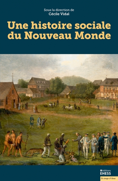 HISTOIRE SOCIALE DU NOUVEAU MONDE