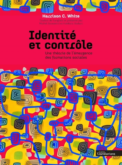 IDENTITE ET CONTROLE UNE THEORIE DE L´EMERGENCE DES FORMATIONS SOCIALES