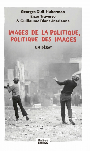 IMAGES DE LA POLITIQUE, POLITIQUE DES IMAGES - UN DEBAT