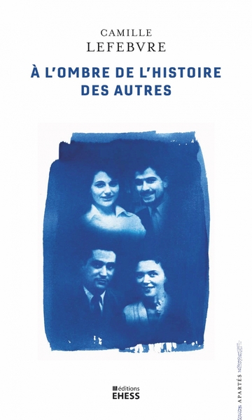 A L OMBRE DE L HISTOIRE DES AUTRES