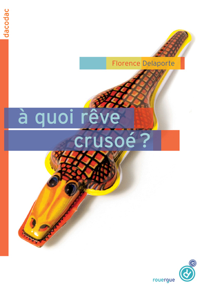 A QUOI REVE CRUSOE ?