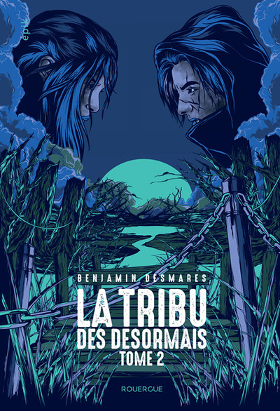 TRIBU DES DESORMAIS (TOME 2)